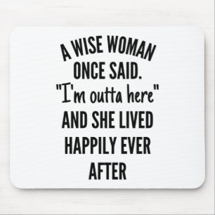 Eine kluge Frau sagte einmal Mousepad