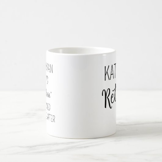 Eine kluge Frau sagte einmal Tasse, Personalisiert Kaffeetasse (Mittel)