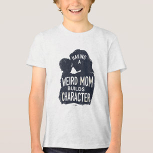 Eine komische Mutter zu haben, formt den Charakter Tri-Blend Shirt