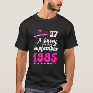Eine Königin ist im September 1985 zum Geburtstag  T-Shirt
