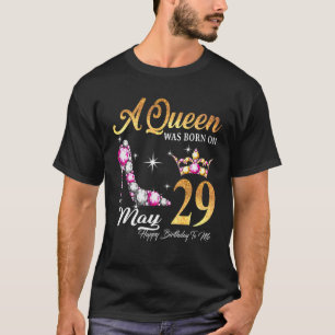 Eine Königin war am 29. Mai zum Geburtstag für mic T-Shirt