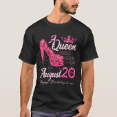 Eine Königin war auf August 20 High Heel August 20 T-Shirt (Vorderseite)