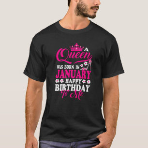Eine Königin war im Januar glücklich Geburtstag fü T-Shirt