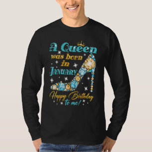 Eine Königin war im Januar glücklich zum Geburtsta T-Shirt