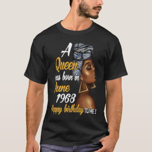 Eine Königin war im Juni 1968 Geboren 53. Geburtst T-Shirt