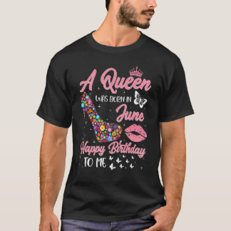 Eine Königin war im Juni Blume High Heel von Tag G T-Shirt