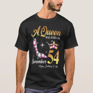 Eine Königin war im November 54 glücklich Geburtst T-Shirt