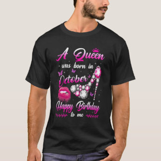 Eine Königin war im Oktober glücklich Geburtstag z T-Shirt