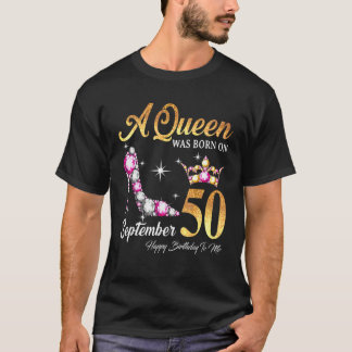 Eine Königin war im September 50 glücklich Geburts T-Shirt