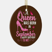 Eine Königin war im September glücklich von Geburt Keramik Ornament (Rechts)
