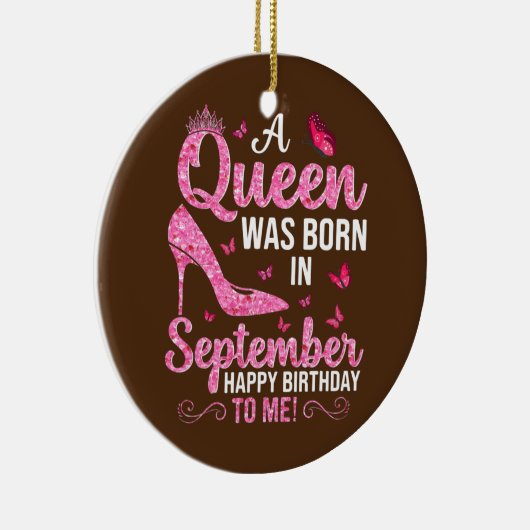 Eine Königin war im September glücklich von Geburt Keramik Ornament (Rechts)