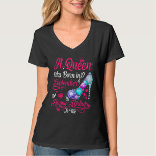 Eine Königin war im September zum Geburtstag von F T-Shirt