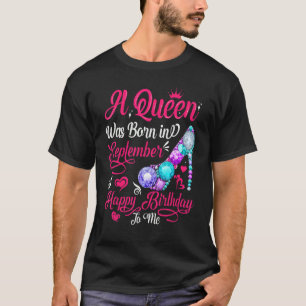 Eine Königin war im September zum Geburtstag von F T-Shirt