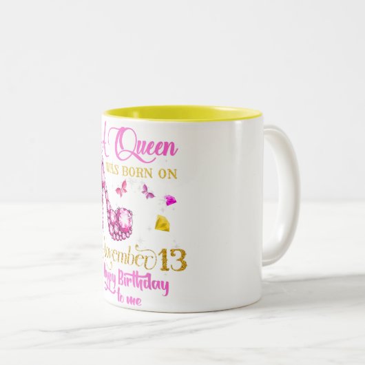 Eine Königin wurde am 13. November, 13. November B Zweifarbige Tasse (VorderseiteRechts)