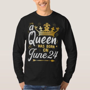 Eine Königin wurde am 24. Juni Geboren, Niedlich G T-Shirt