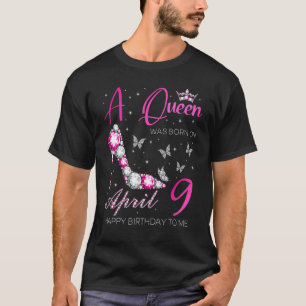 Eine Königin wurde am 9. April zum Geburtstag Gebo T-Shirt
