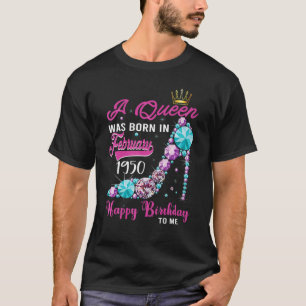 Eine Königin wurde im Februar 1950 Geboren, am 73. T-Shirt