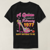 Eine Königin wurde im Februar 1977 Geboren, am Geb T-Shirt (Design vorne)