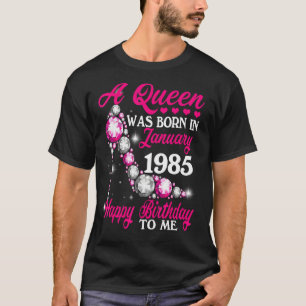 Eine Königin wurde im Januar 1985 zum Glück 38. Ge T-Shirt