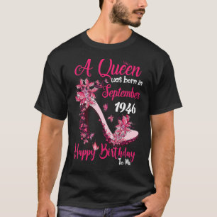 Eine Königin wurde im September 1946 Geboren Happy T-Shirt