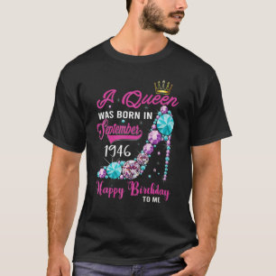 Eine Königin wurde im September 1946 Geboren Happy T-Shirt