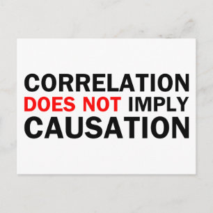 Eine Korrelation impliziert keine Ursache Postkarte