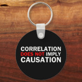 Eine Korrelation impliziert keine Ursache Schlüsselanhänger (Vorderseite)