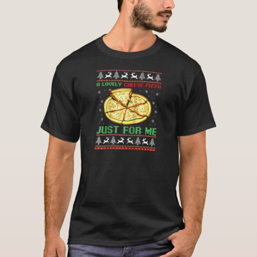 Eine köstliche Käse-Pizza nur für mich Weihnachtsp T-Shirt (Vorderseite)