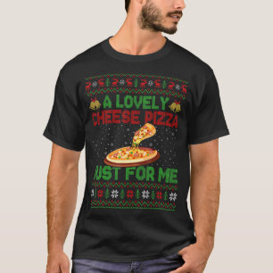 Eine köstliche Käsepizza nur für mich Pizza Chris T-Shirt