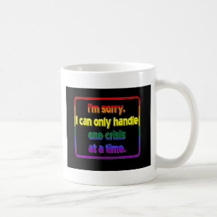Eine Krise auf einmal Kaffeetasse