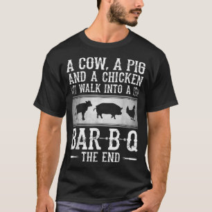 Eine Kuh, ein Schwein und ein Huhn gehen in ein Ba T-Shirt