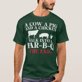 Eine Kuh, ein Schwein und ein Huhn gehen in ein Ba T-Shirt