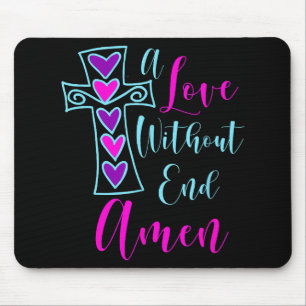 Eine Liebe ohne Ende Amen Jesus Inspirierte Zitat Mousepad
