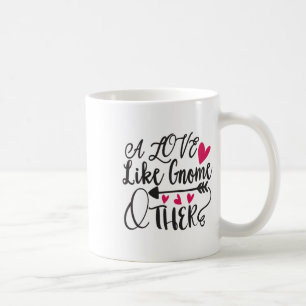 Eine Liebe wie Gnome andere Valentine Kaffeetasse