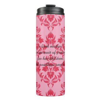Eine liebevolle Mutter wird alles schlucken, was t Thermosbecher