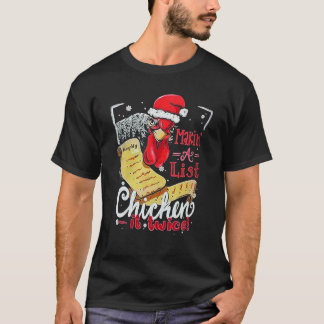 Eine Liste Hühnchen machen Es zweimal Weihnachten T-Shirt