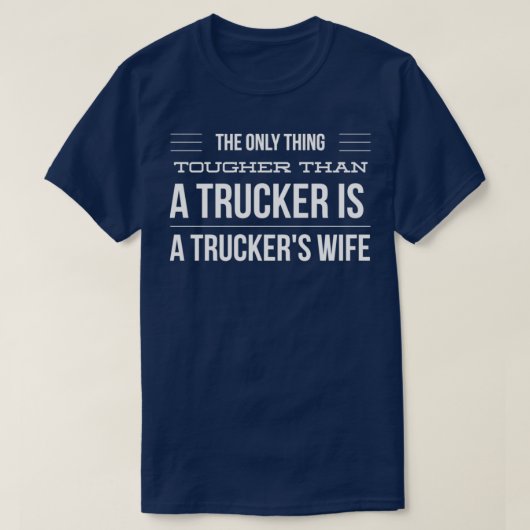 Eine LKW-Ehefrau T-Shirt (Design vorne)