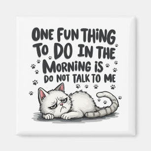 Eine lustige Sache, die man am Morgen tun kann, is Magnet