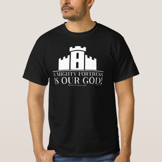 Eine mächtige Festung ist unser Gott T-Shirt (Vorderseite)