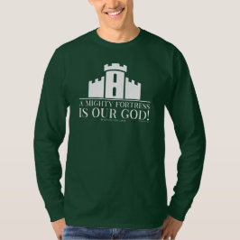Eine mächtige Festung ist unser Gott T-Shirt