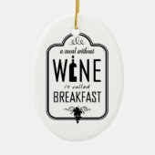 Eine Mahlzeit ohne Wein wird Breakfast Ornament (Vorne)