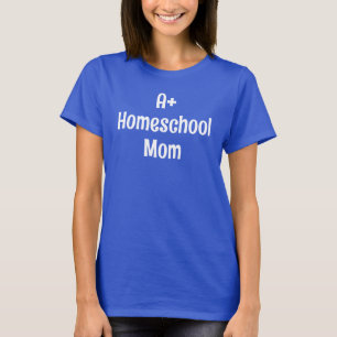 Eine+ Mama für die häusliche Schule T - Shirt der