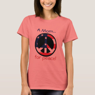 Eine Mama... für Frieden! T-Shirt