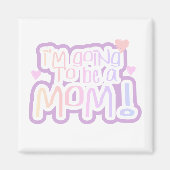 Eine Mama werden Magnet (Vorne)