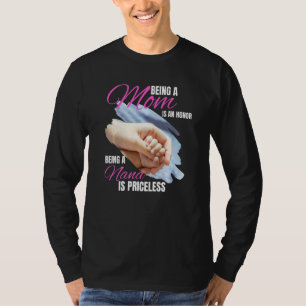 Eine Mama zu sein ist eine Ehre, eine Nana zu sein T-Shirt