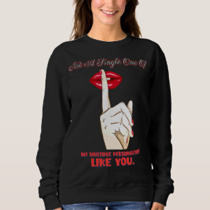 Eine meiner vielfältigen Persönlichkeiten humorvol Sweatshirt