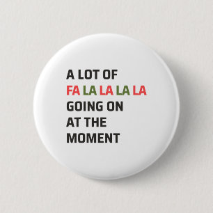 Eine Menge Fa La La La geht im Augenblick Christi Button