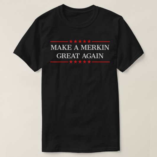 Eine Merkin wieder groß machen T-Shirt (Design vorne)