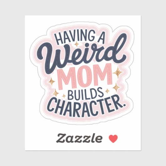 Eine merkwürdige Mama baut Charakter Funny Vinyl Aufkleber (Blatt)