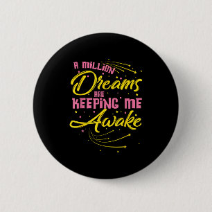 Eine Million Träume Behalte mich Motivierend wecke Button